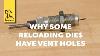 Quick Tip Why Some Reloading Dies Have Vent Holes